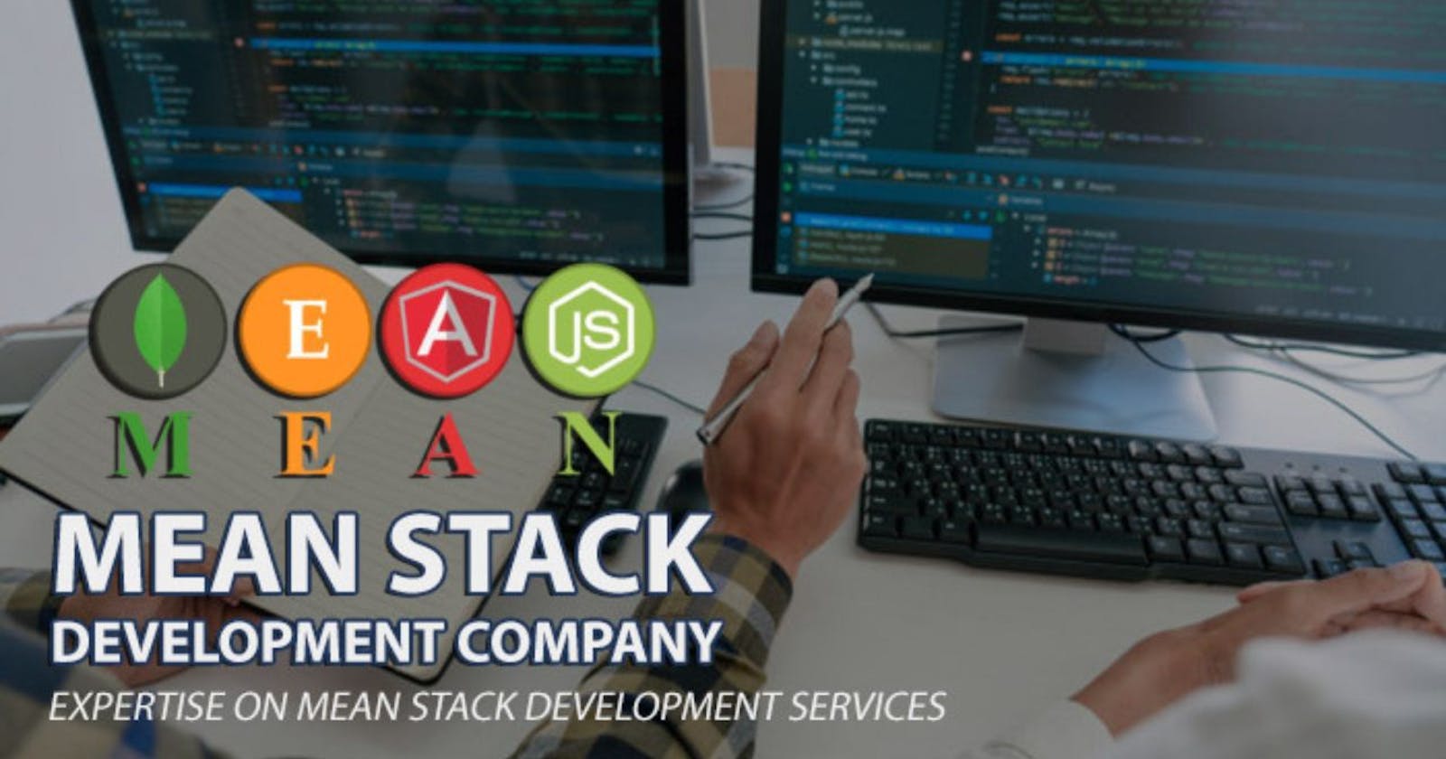 Get The Best Support From Trusted MEAN Stack Development Company