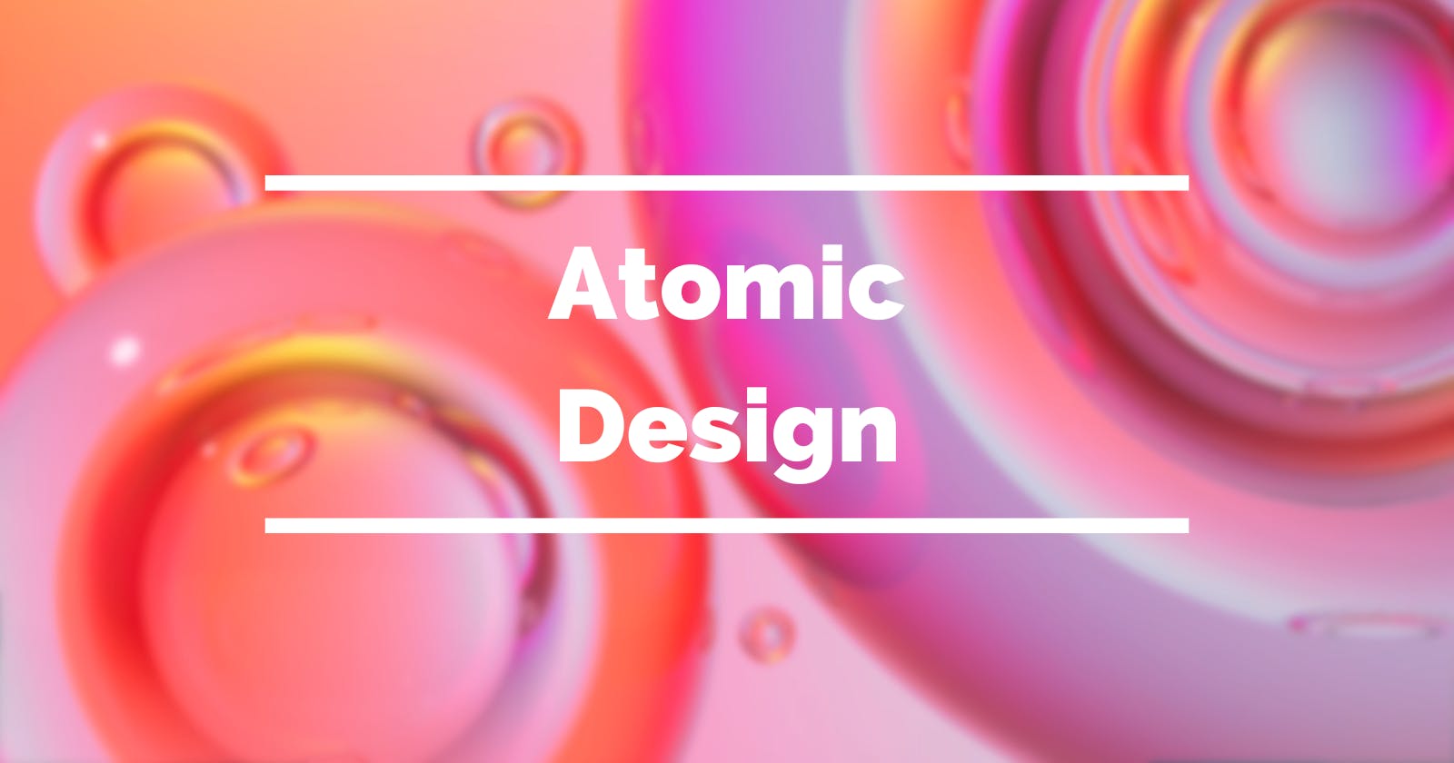 Discover Atomic Design for modular and scalable interfaces