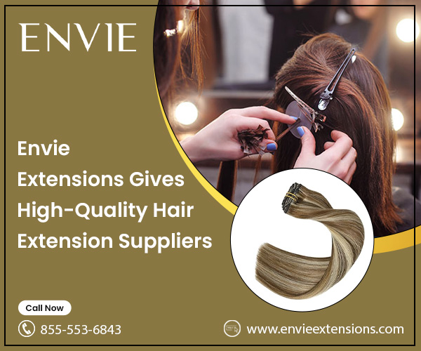 Envie Extensions Gives High-Quality Hair Extension Suppliers