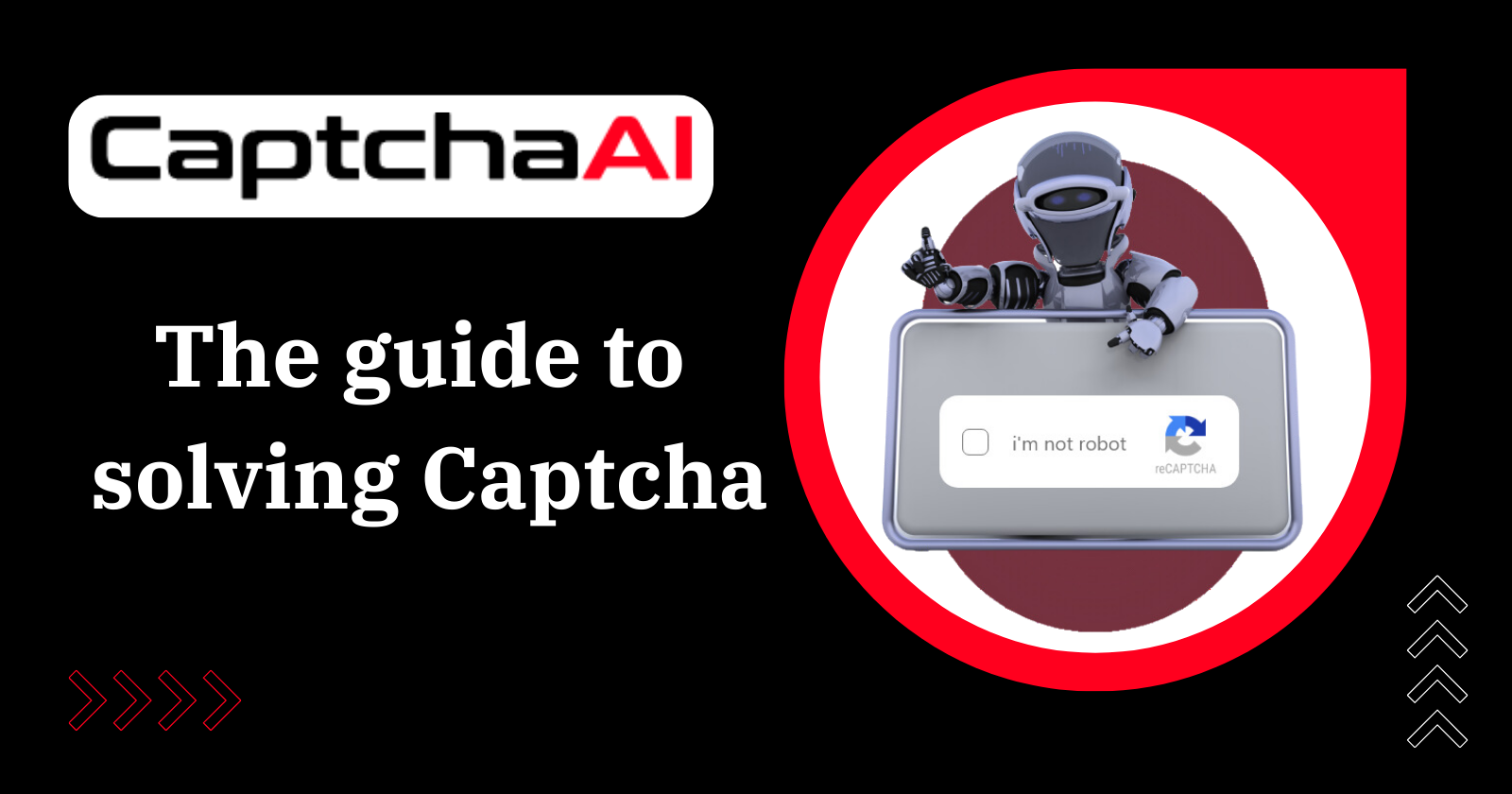 The guide to solving Captcha