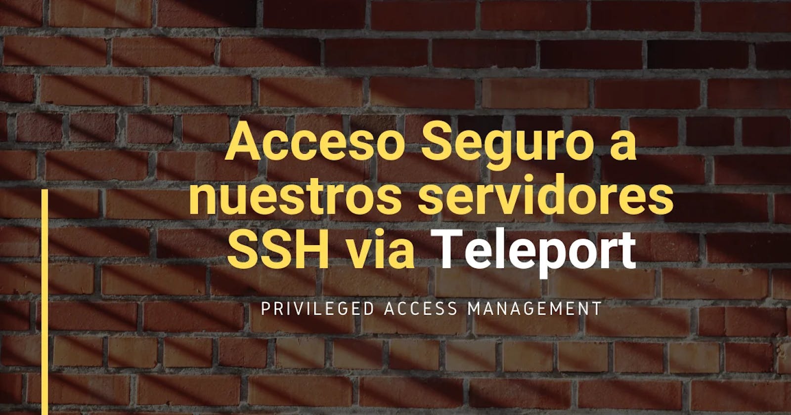 Acceso Seguro a nuestro servidores SSH via Teleport