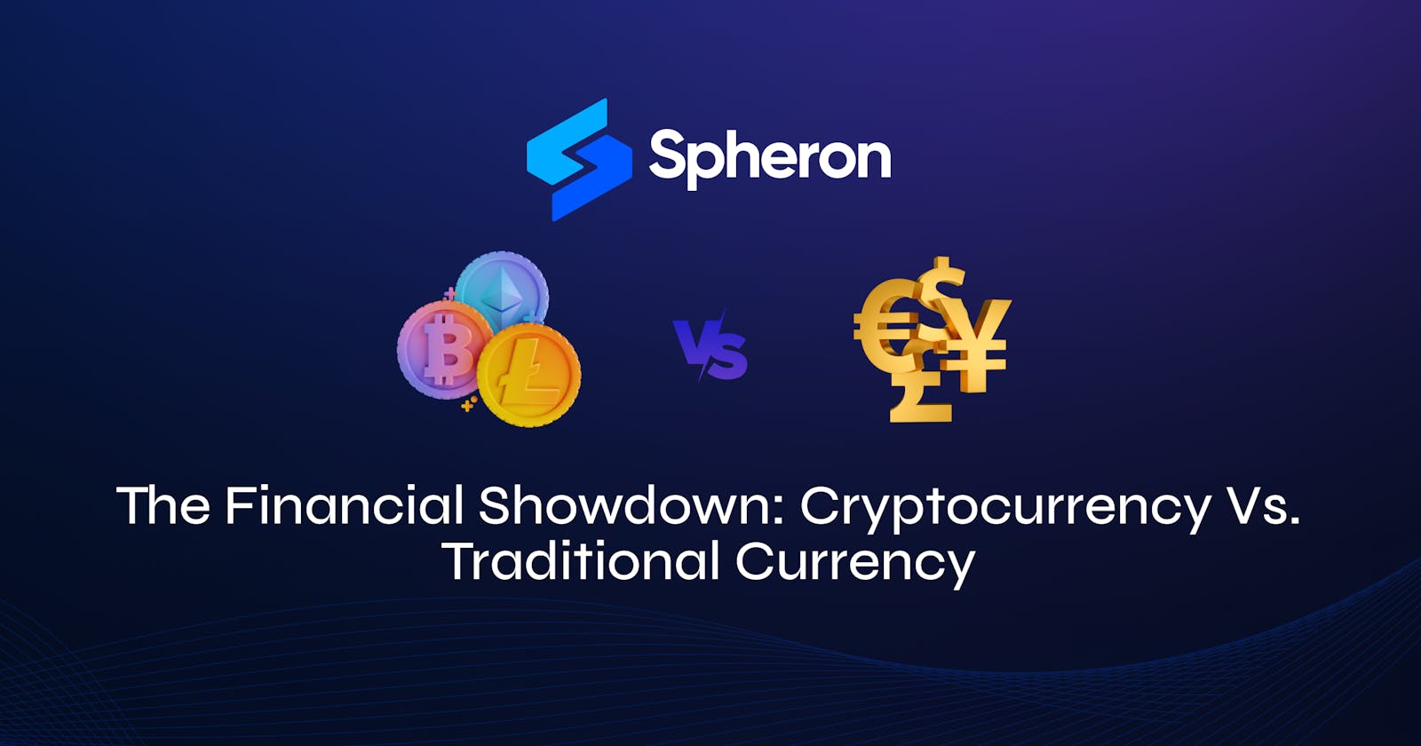 The Financial Showdown: Cryptocurrency Vs. Traditional Currency