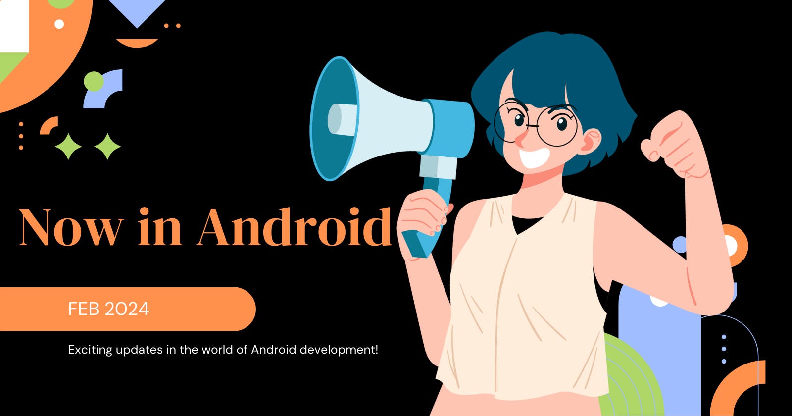 Exciting updates in the world of Android development! Now In Android Feb 2024.