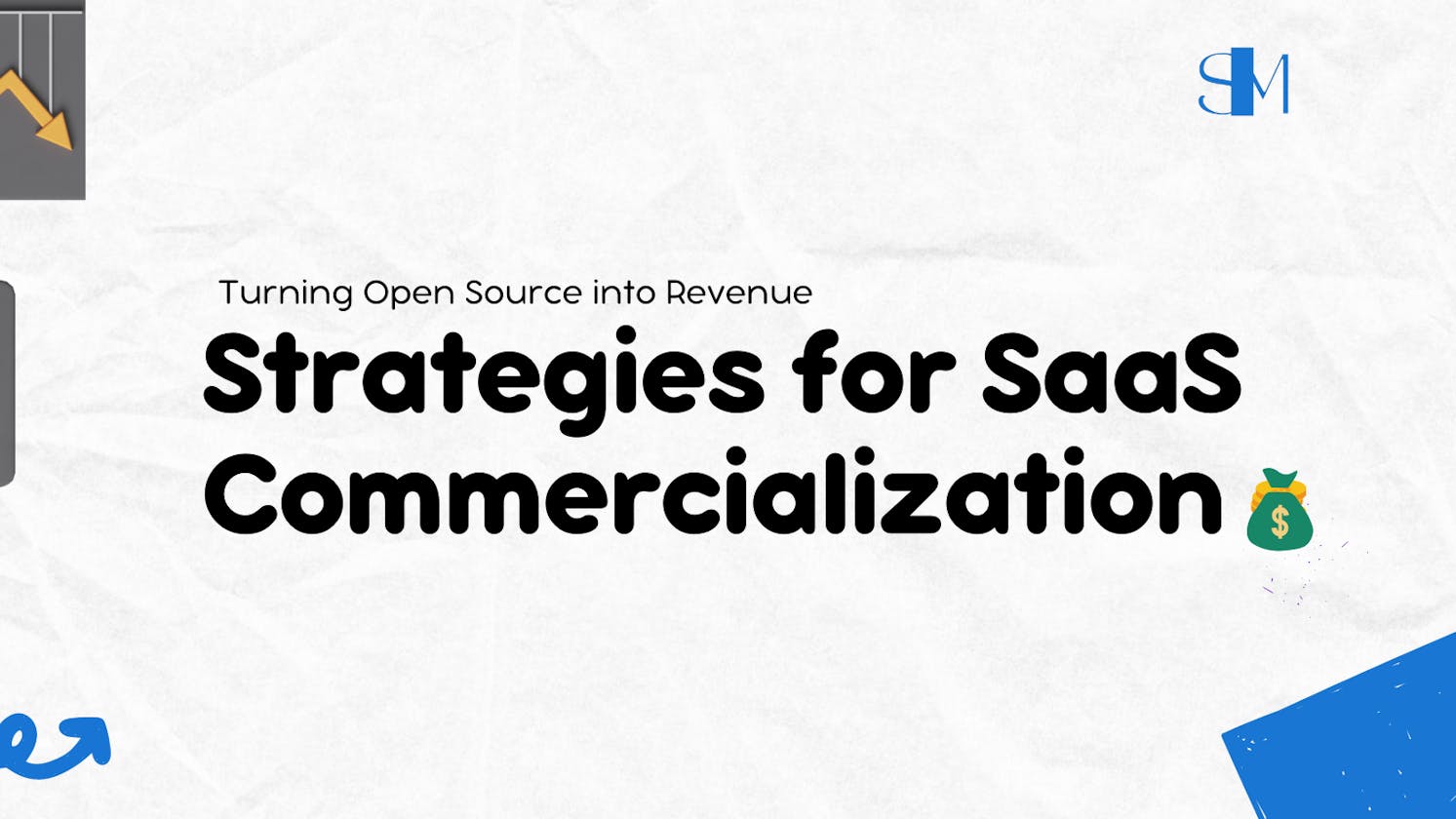 Turning Open Source into Revenue: Strategies for SaaS Commercialization.