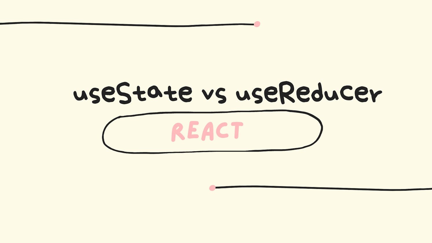 useState vs useReducer