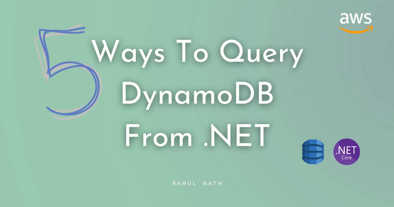 5 Ways To Query Data From Amazon DynamoDB using .NET
