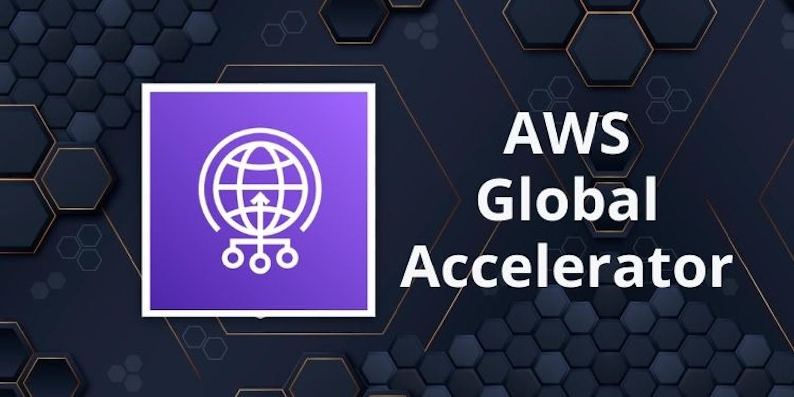Simplifying AWS Global Accelerator: A Step-by-Step Guide with Examples