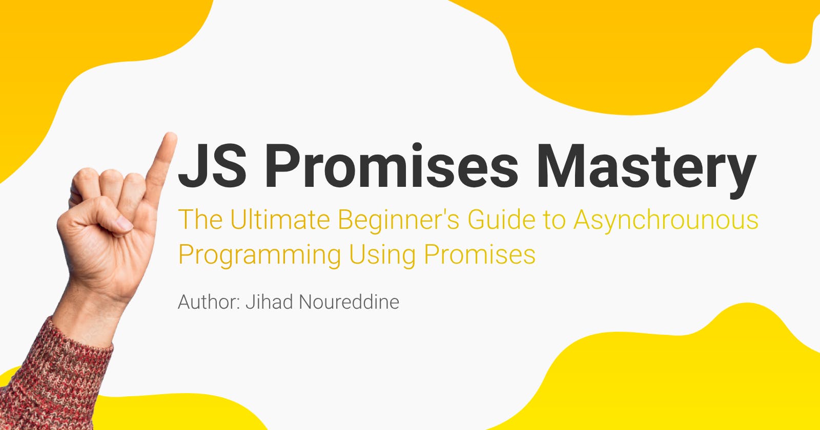JavaScript Promises Mastery: The Ultimate Guide to Asynchronous Programming Using Promises