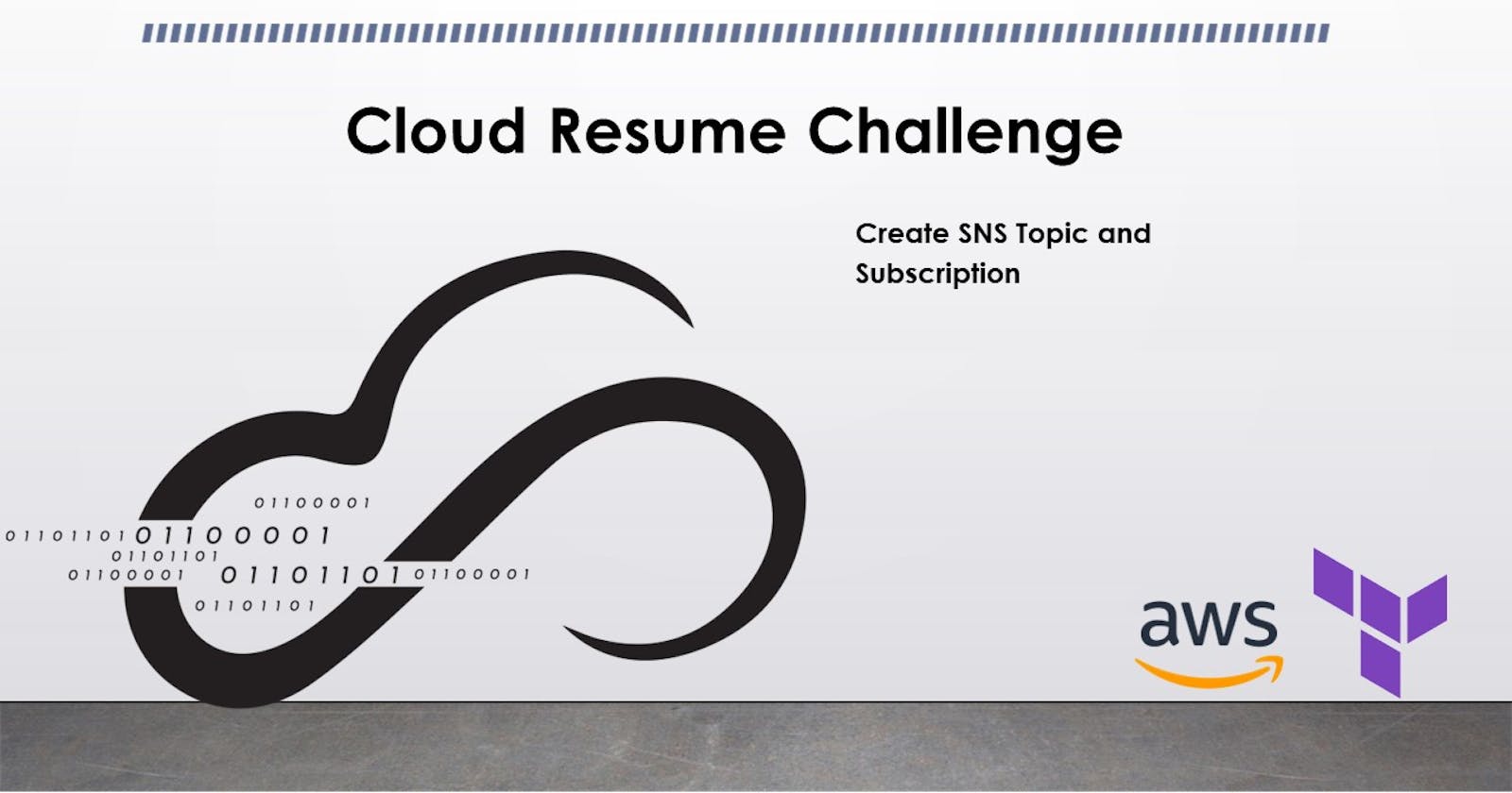 7. Cloud Resume Challenge: Creating SNS Topic and Subscription
