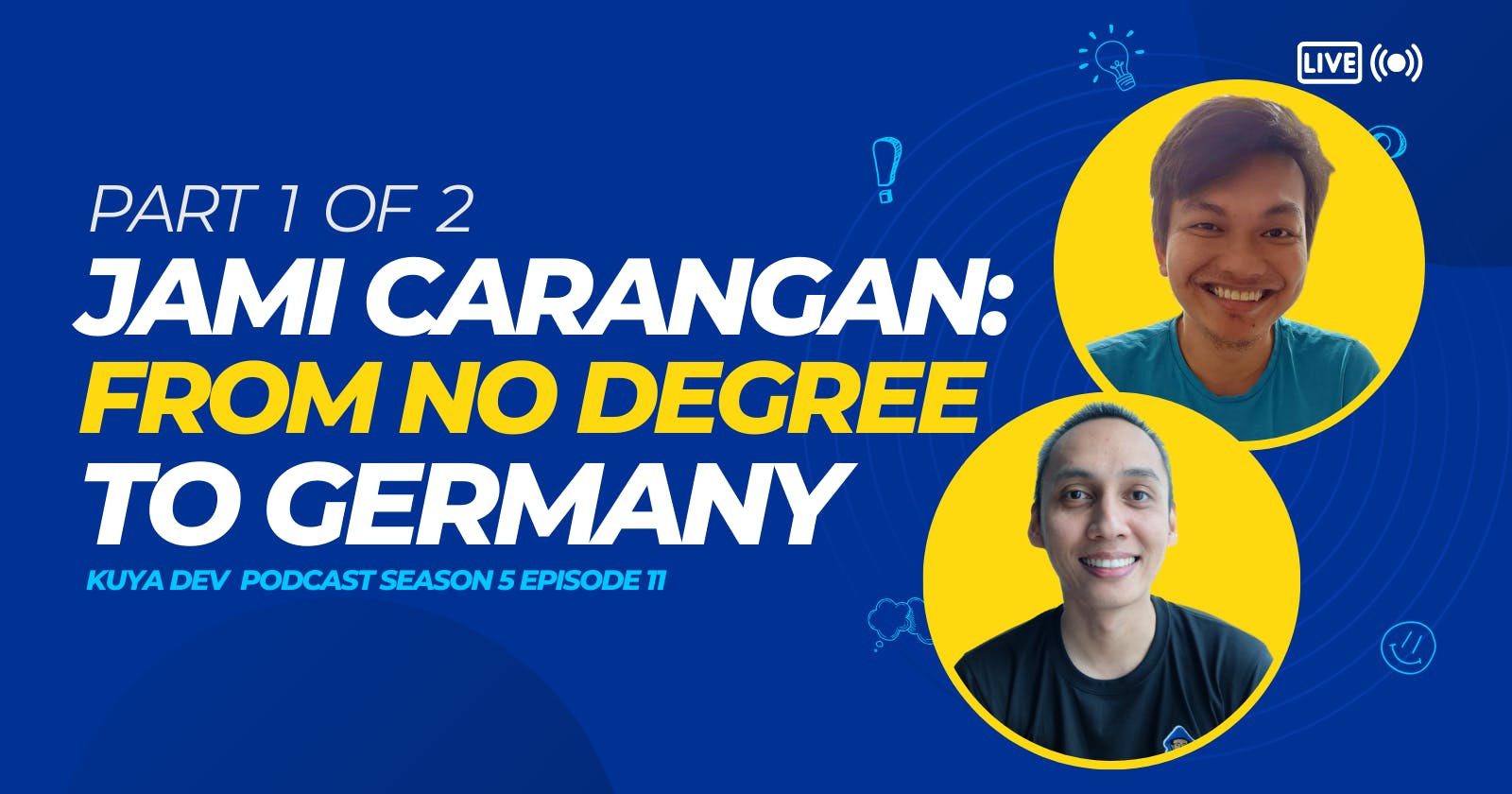 Jami Carangan: From No Degree to Germany (Part 1 of 2)