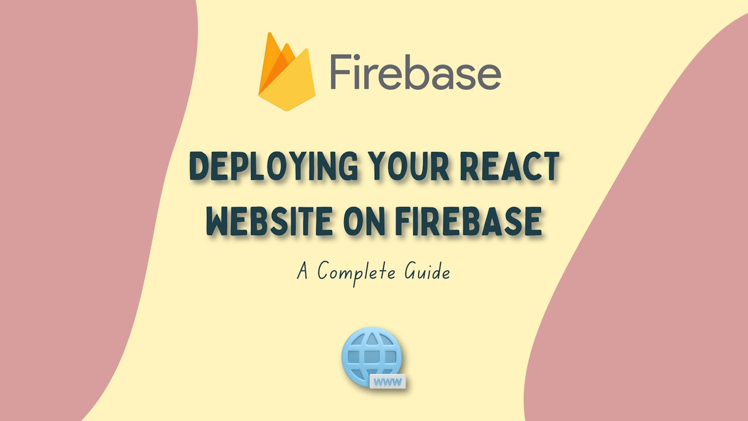 Deploying Your React Website on Firebase - A Complete Guide