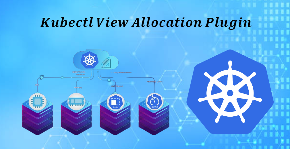 Understanding Resource Allocation in Kubernetes with Kubectl Plugin