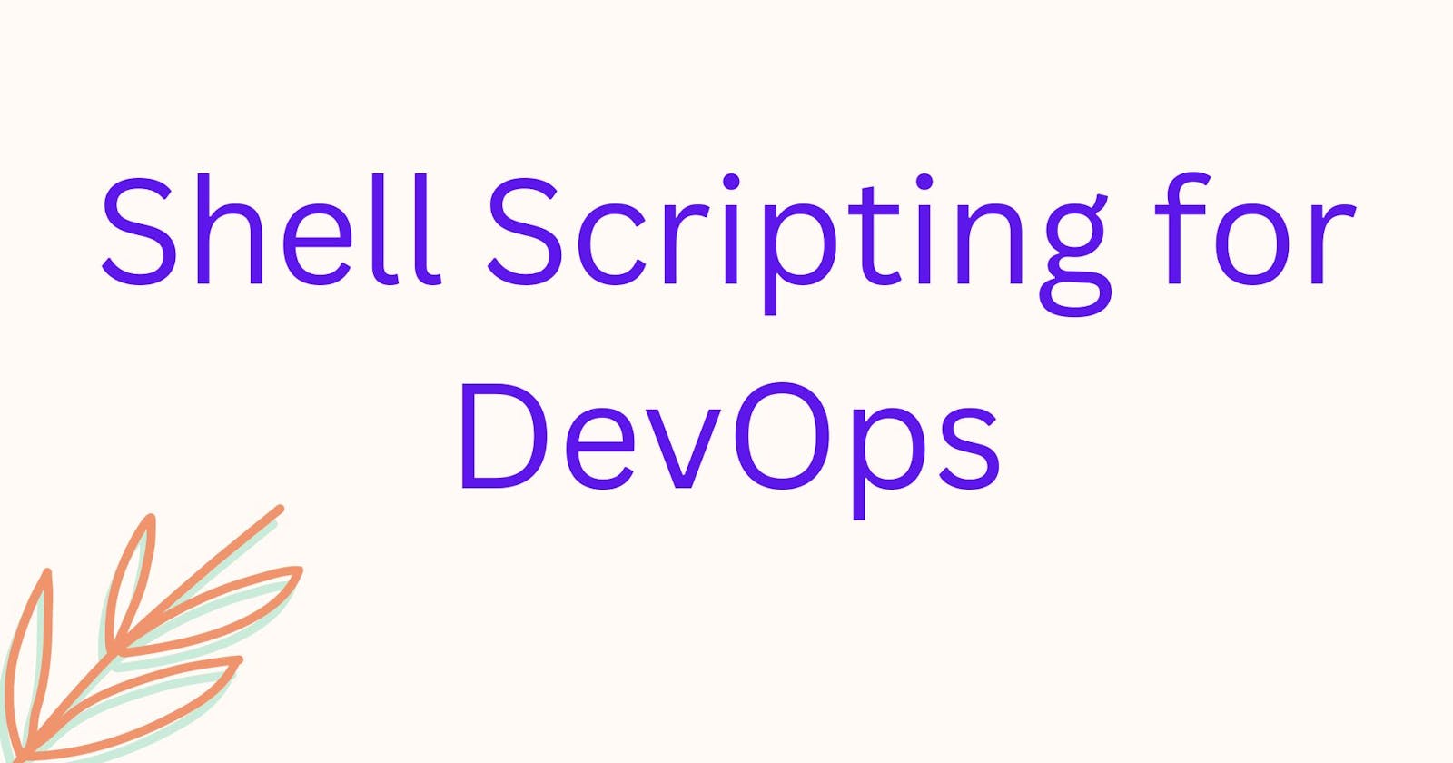 What & why Shell Scripting?