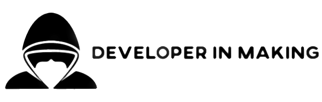 Developer In Making
