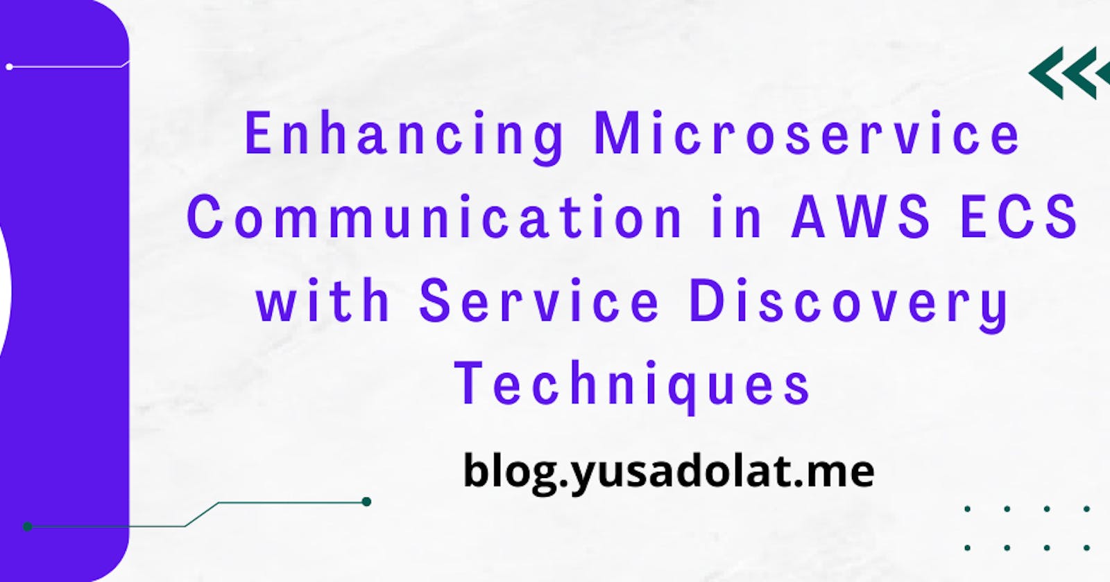 Enhancing Microservice Communication in AWS ECS with Service Discovery Techniques
