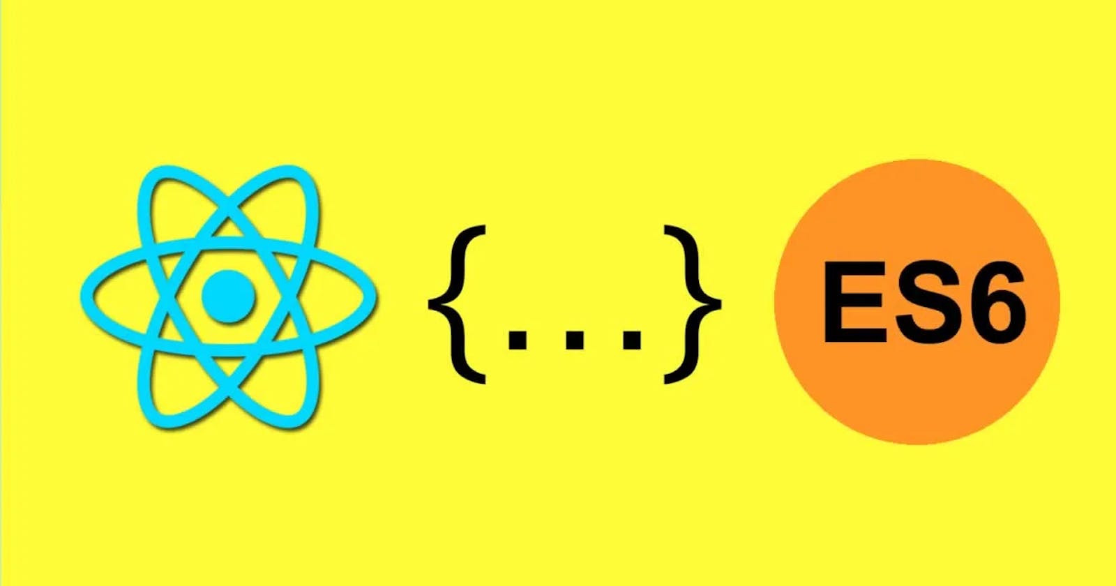 Mastering React with ES6✨