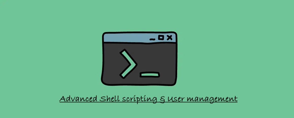 Advanced Linux Shell Scripting for DevOps Engineers with User management