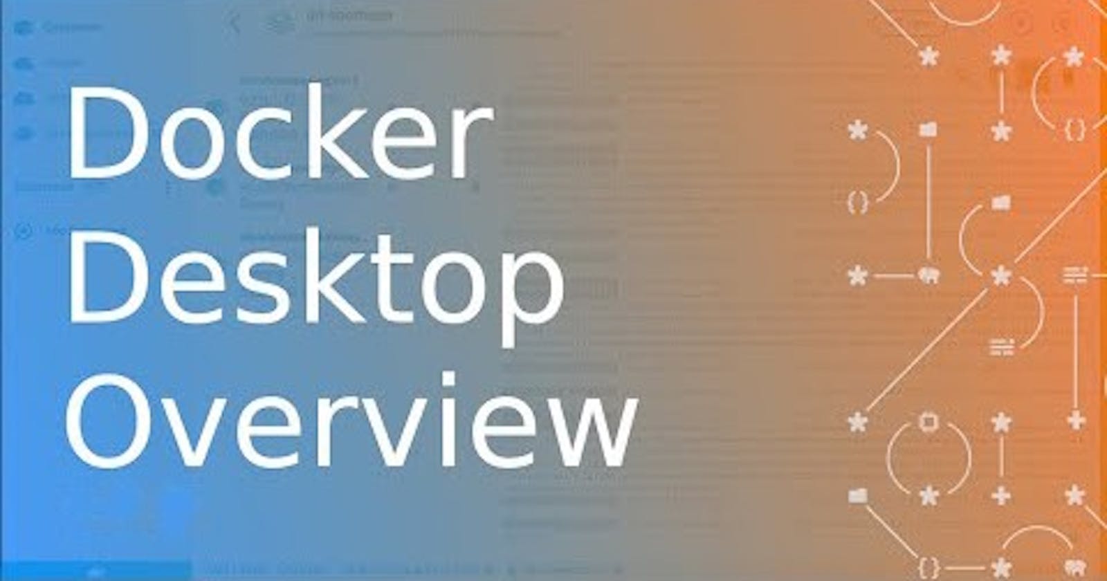 Overview of Docker Desktop