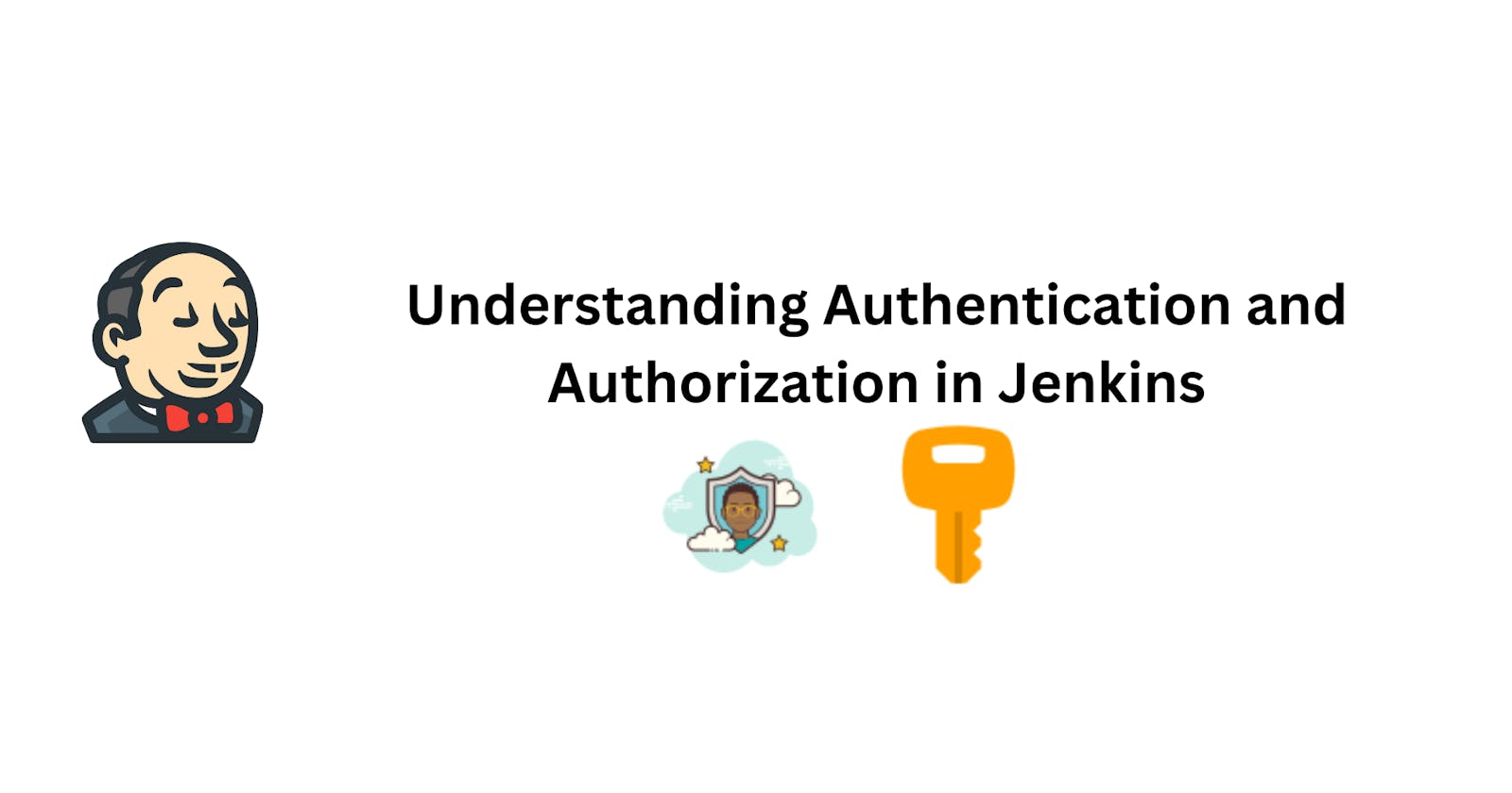 Understanding Authentication and Authorization in Jenkins 🔑