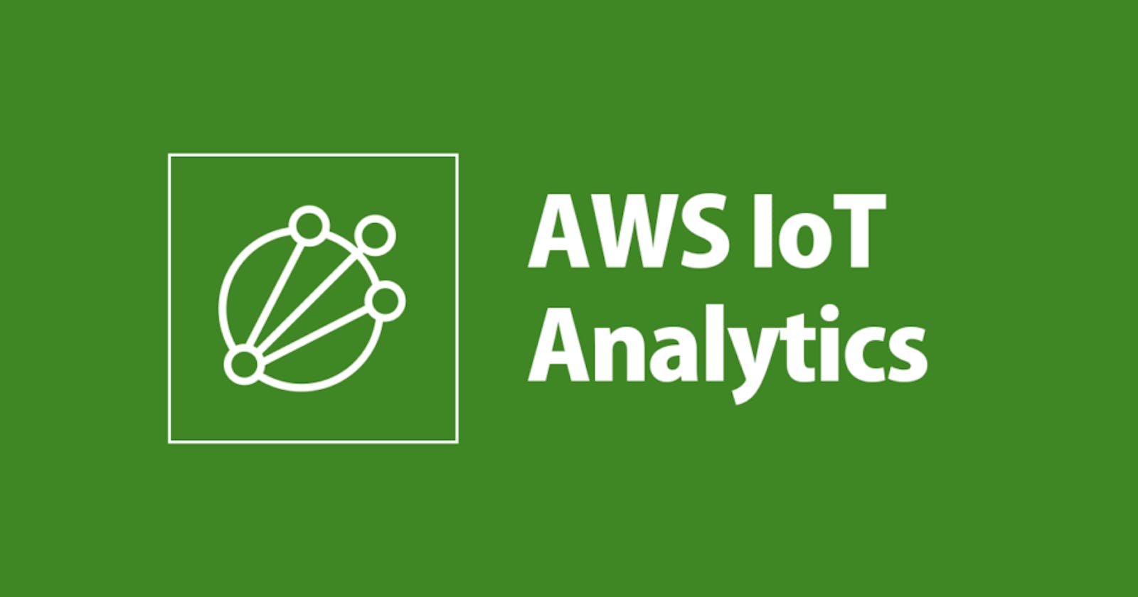 Demystifying Amazon IoT Analytics Services in AWS: A Beginner's Guide with Examples