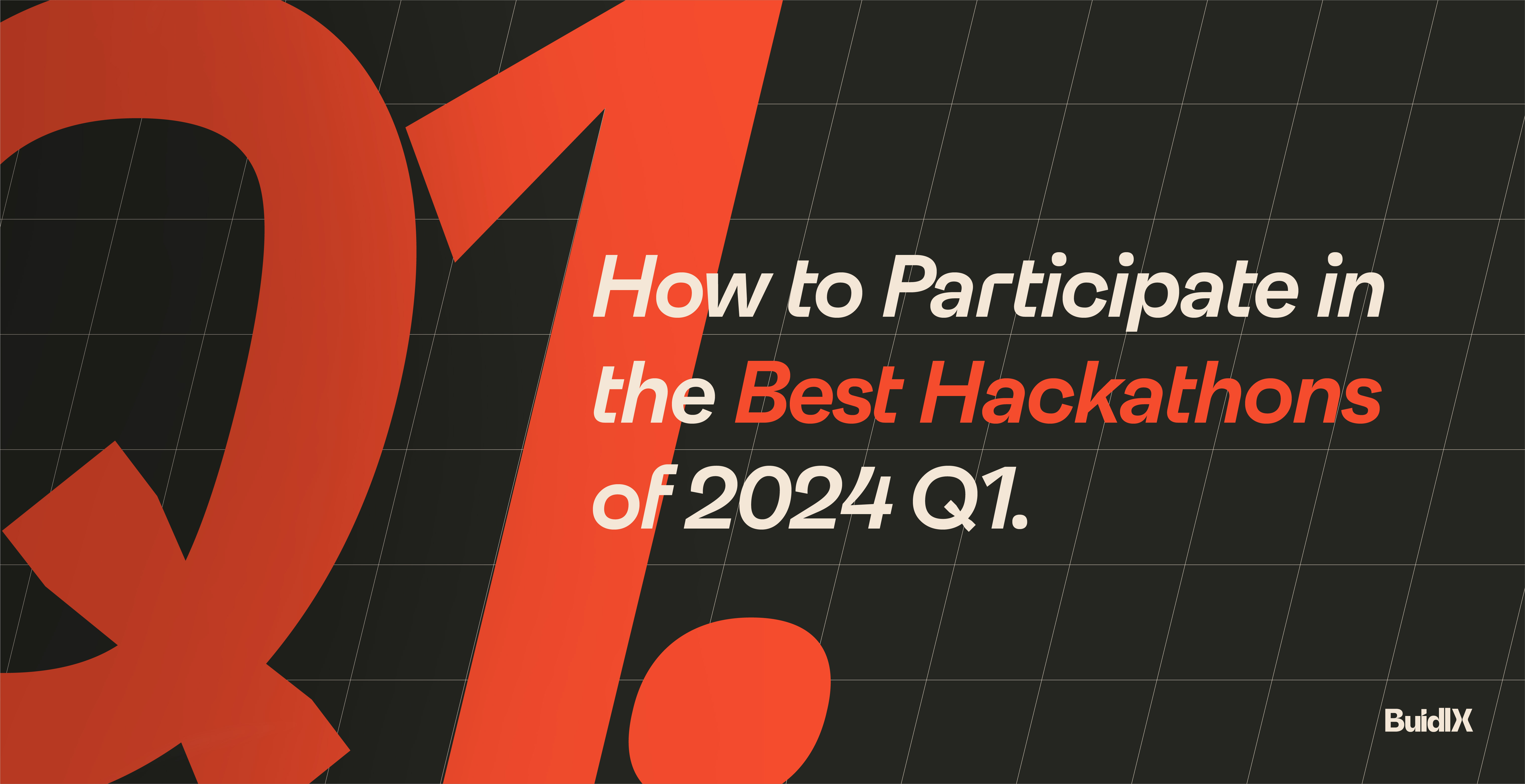 How to Participate in the Best Hackathons of 2024 Q1