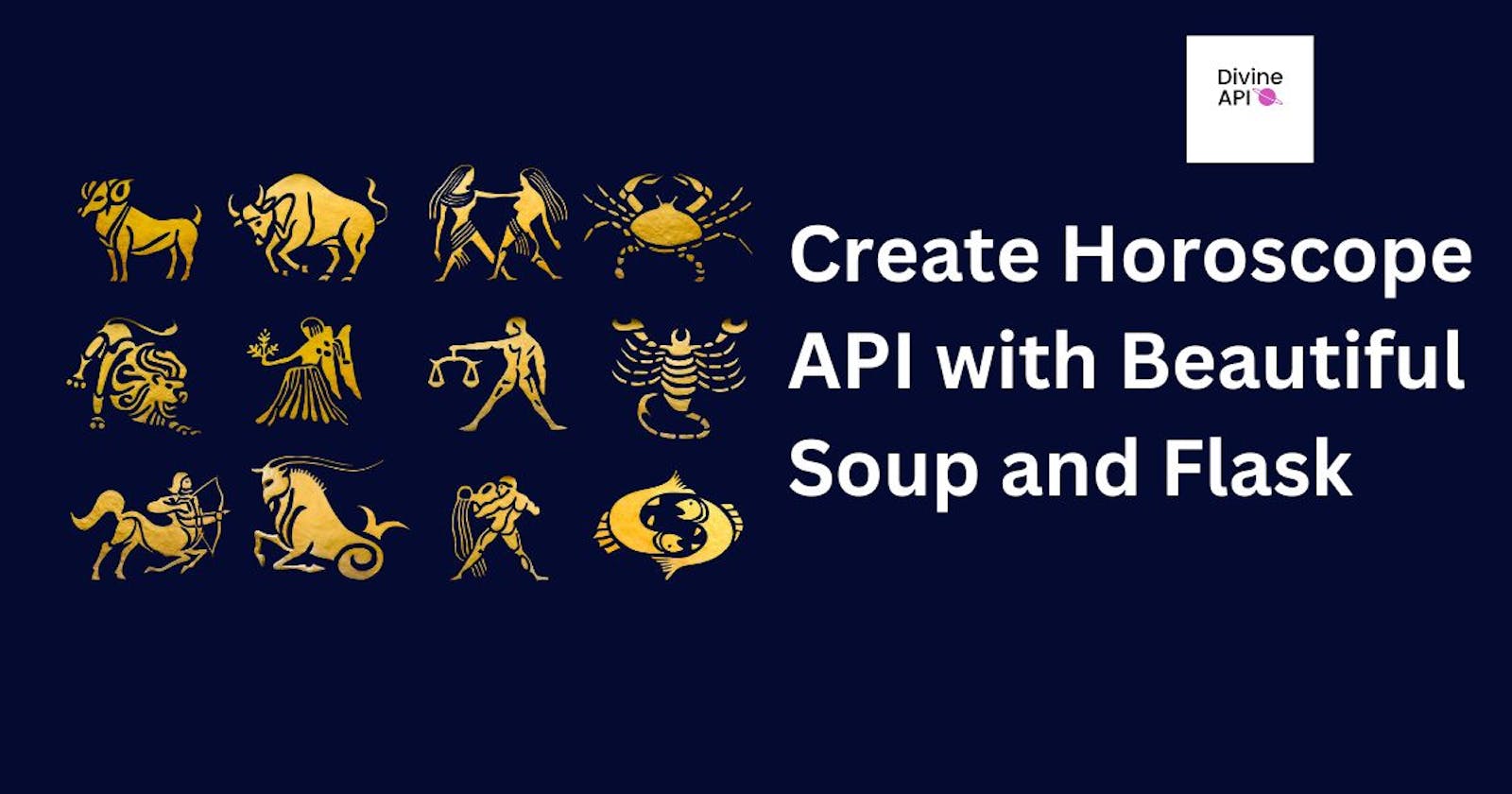 How to Create Horoscope API with Beautiful Soup and Flask