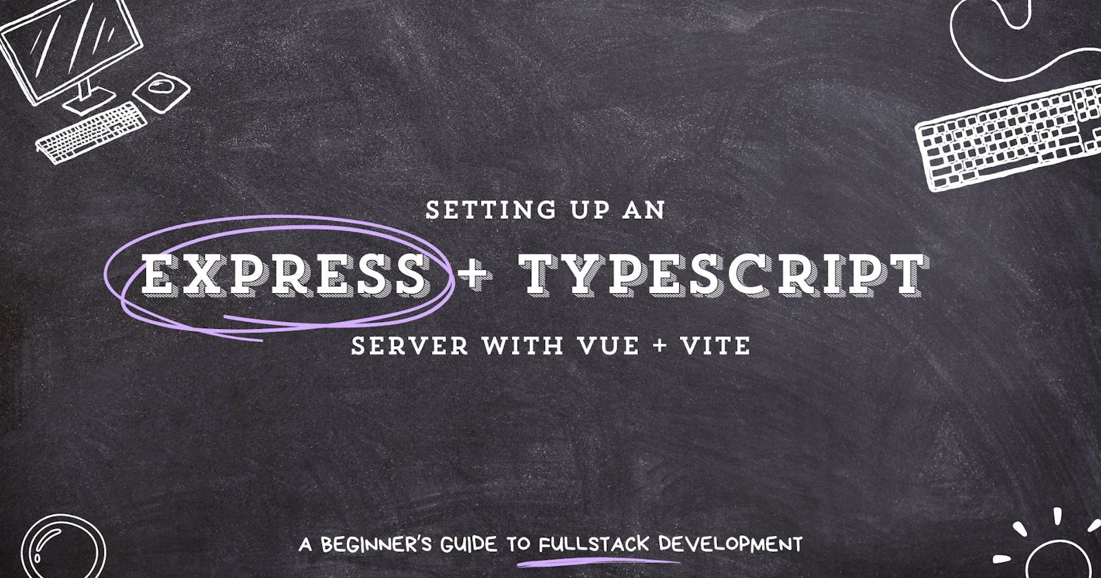 Setting up an Express + Typescript Server with Vue + Vite