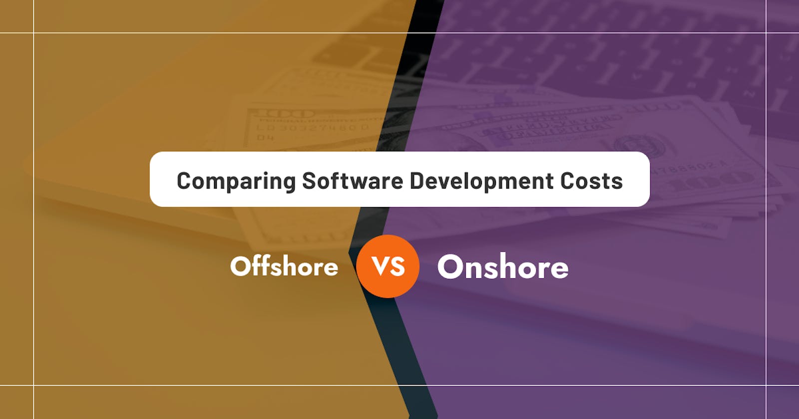 Comparing Software Development Costs: Offshore VS Onshore