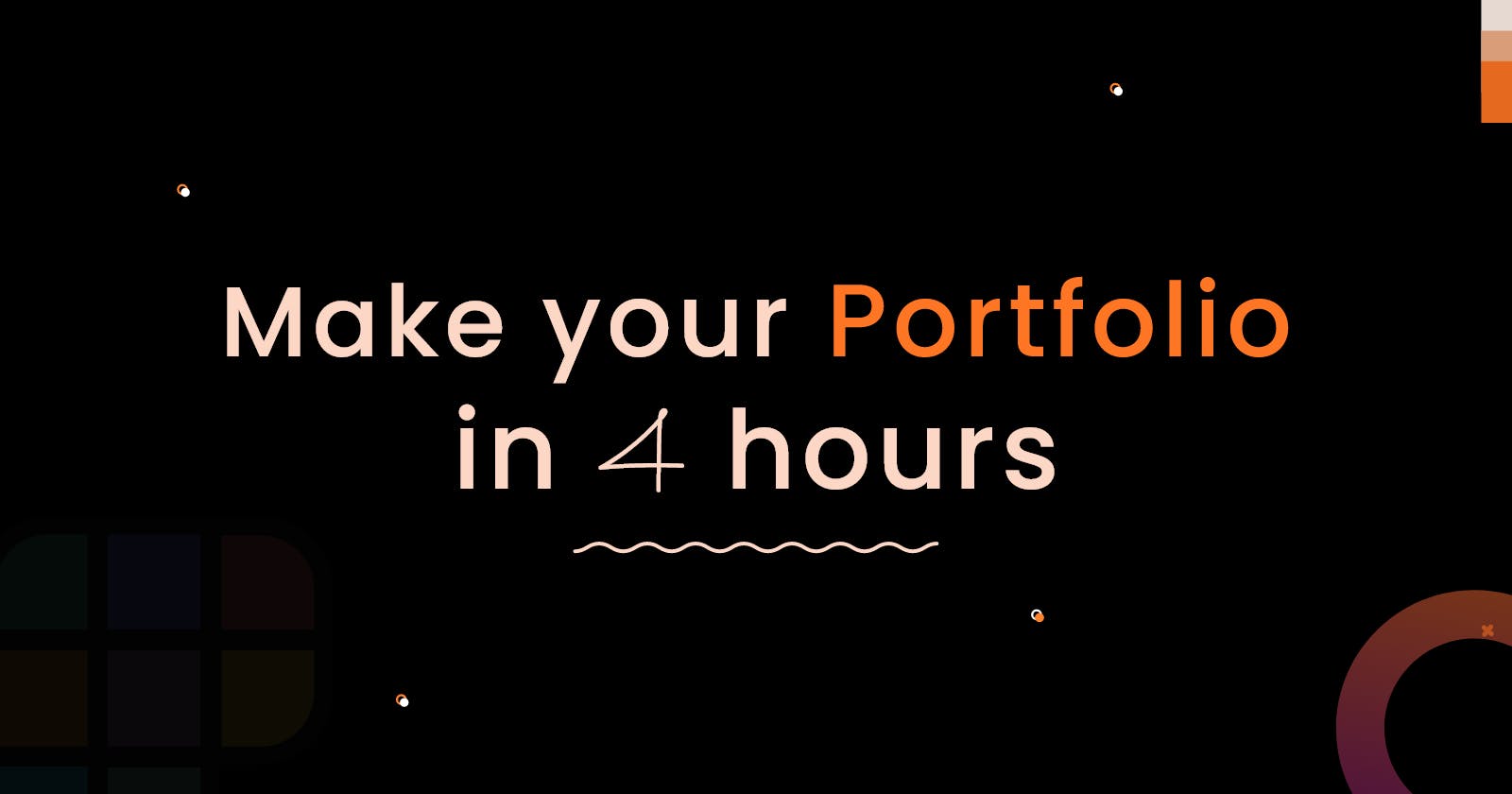 Make your portfolio in just 4 hours? It's possible.