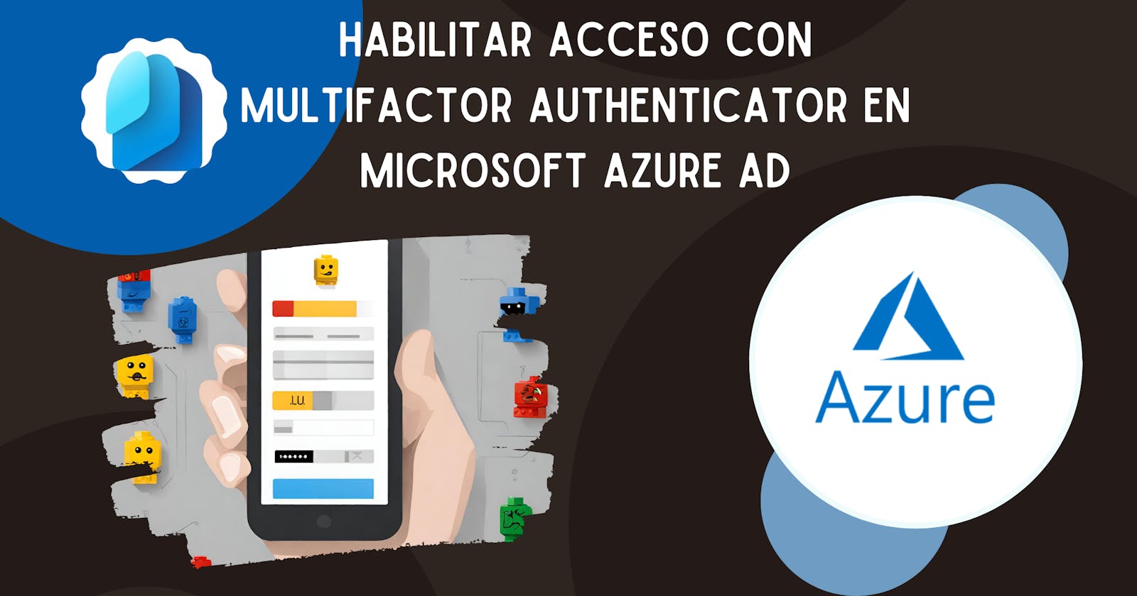 🛡️ Habilitar Acceso con Multifactor Authenticator en Microsoft Azure AD 🛡️