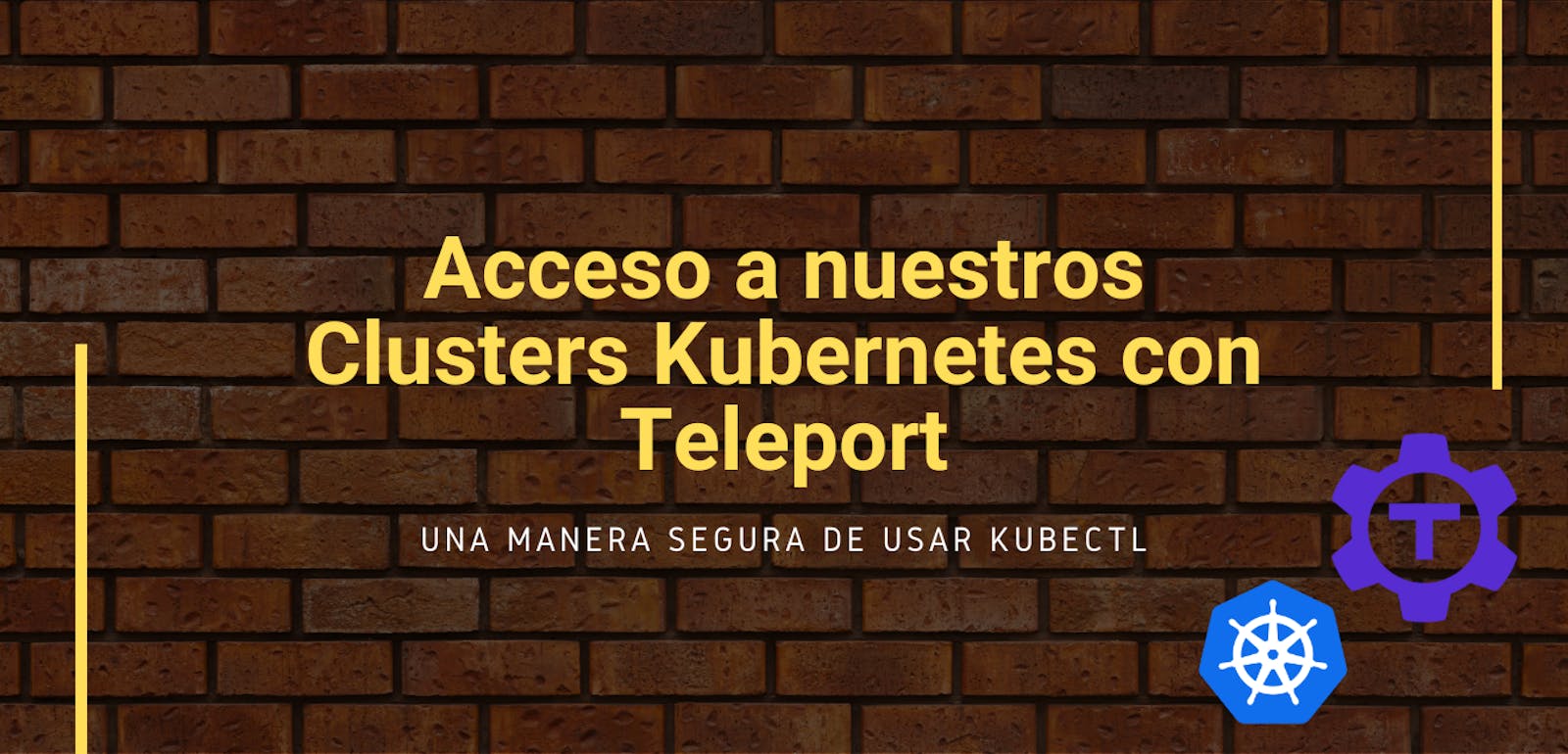 Asegurando el acceso a nuestros Clusters Kubernetes con Teleport