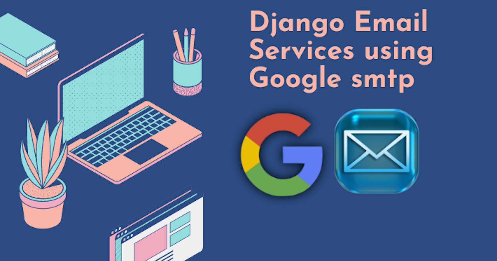 Django Email services with Google SMTP