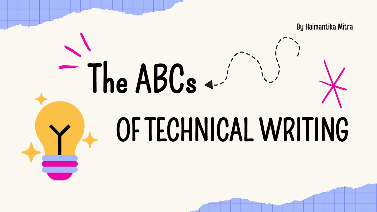 The ABCs of Technical Writing