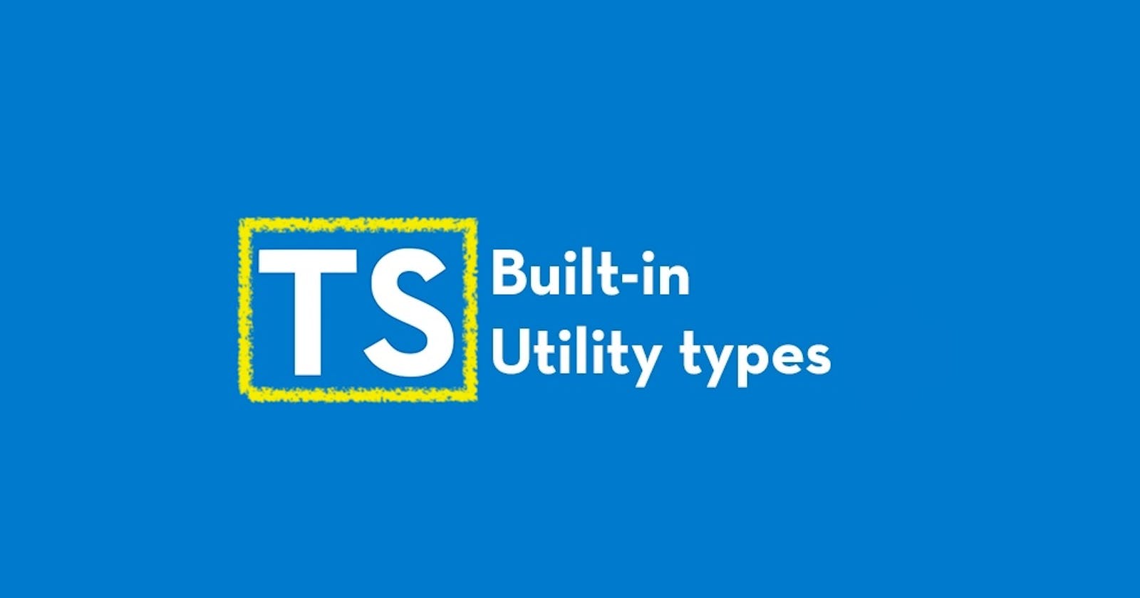 Mastering TypeScript Utility Types: A Comprehensive Guide
