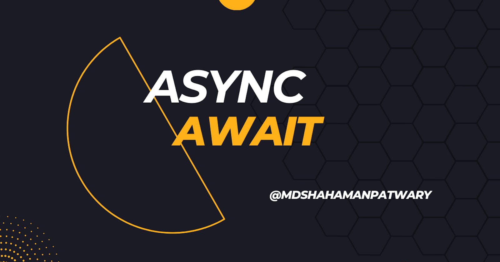 Async and Await in JavaScript: A Comprehensive Guide.