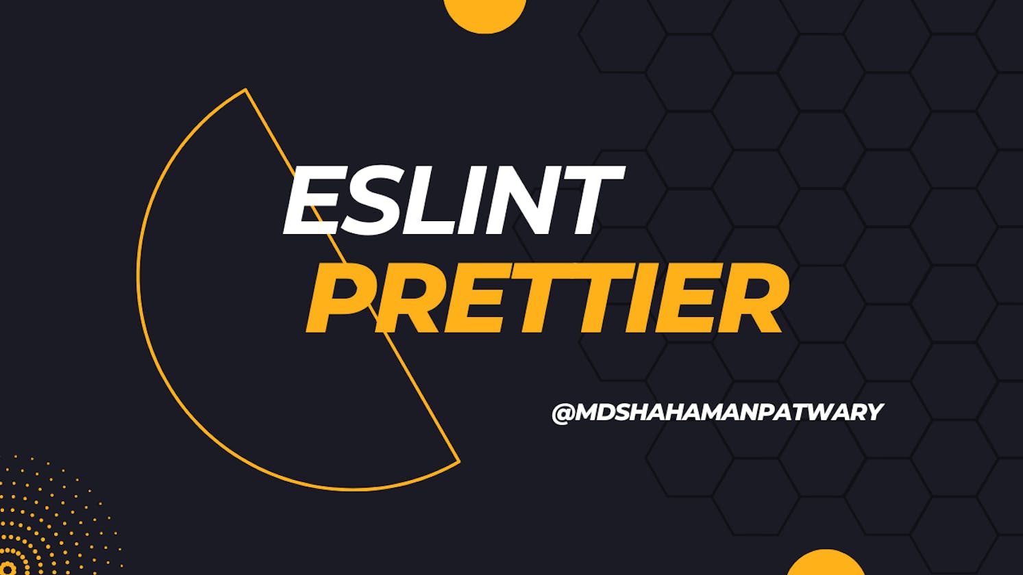 Improve Code Quality With ES Lint And Prettier