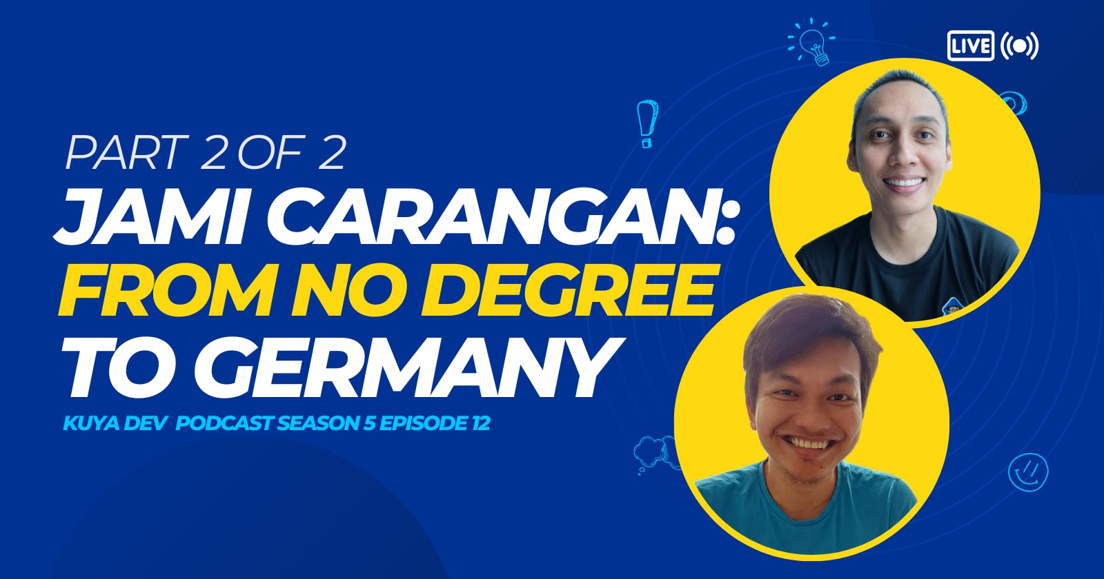 Jami Carangan: From No Degree to Germany (Part 2 of 2)