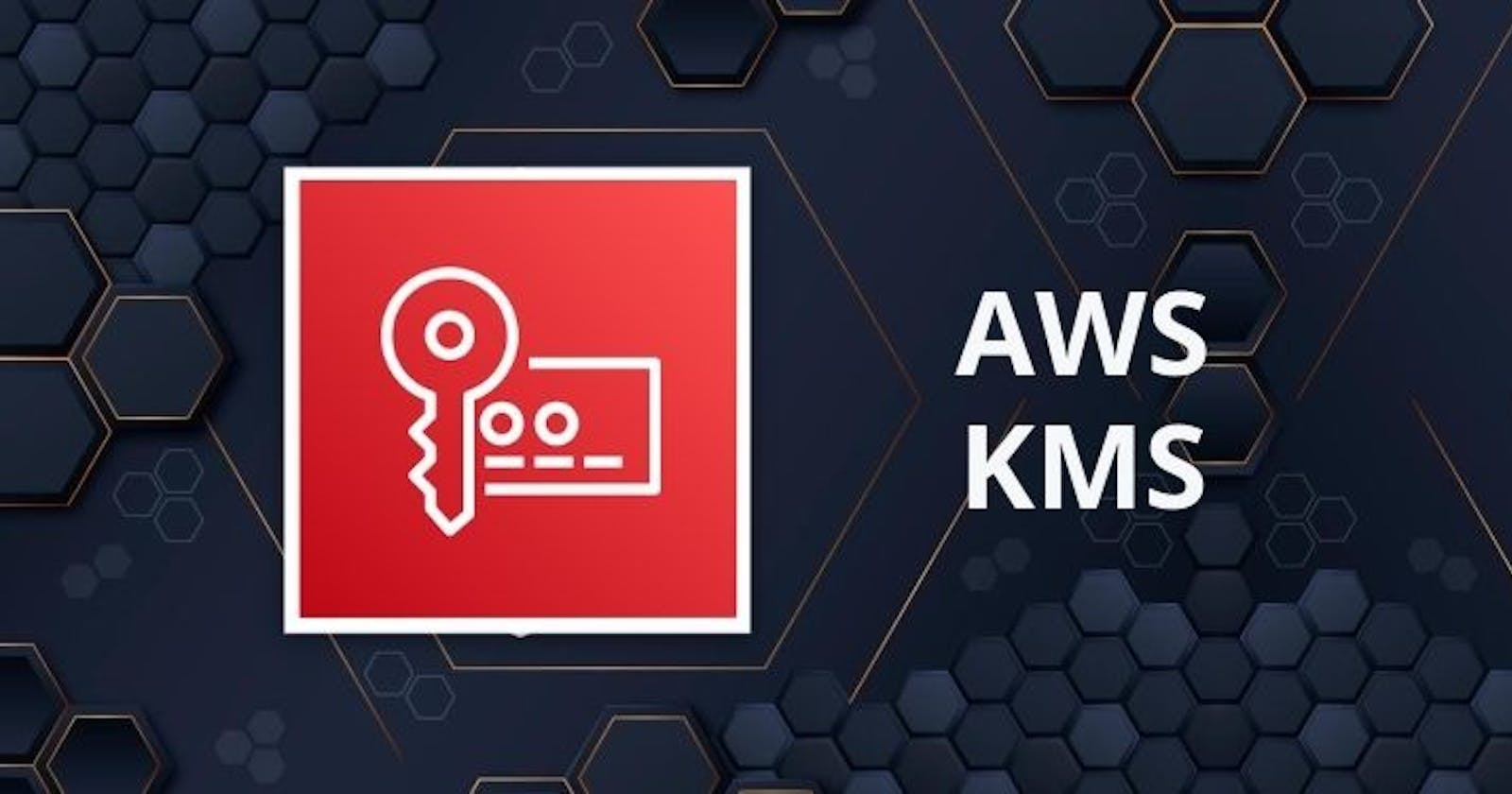 Unlocking the Secrets: A Beginner's Guide to Amazon Key Management Service (KMS) in AWS