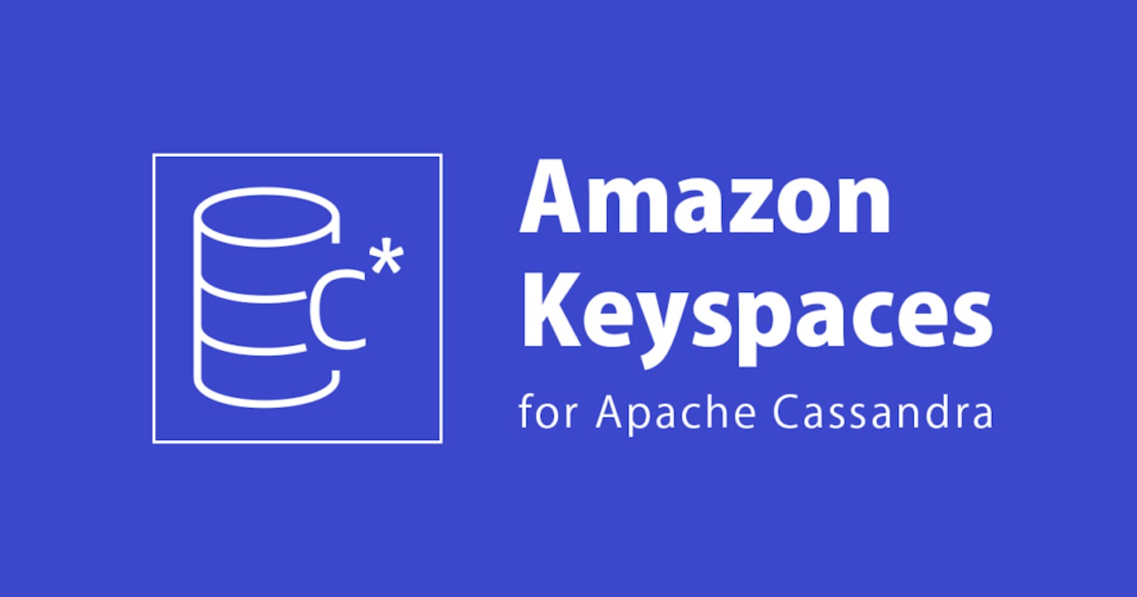 A Beginner's Guide to Using Amazon Keyspaces in AWS