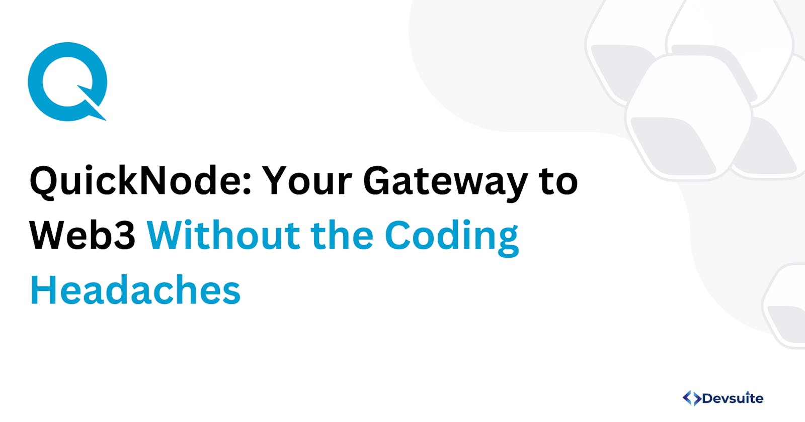 QuickNode: Your Gateway to Web3 Without the Coding Headaches