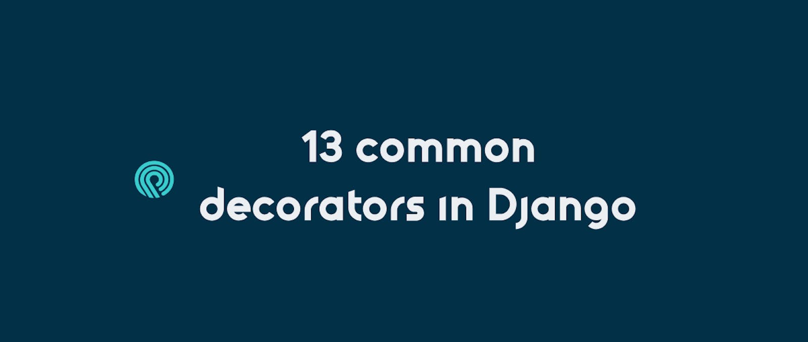 13 common decorators in Django