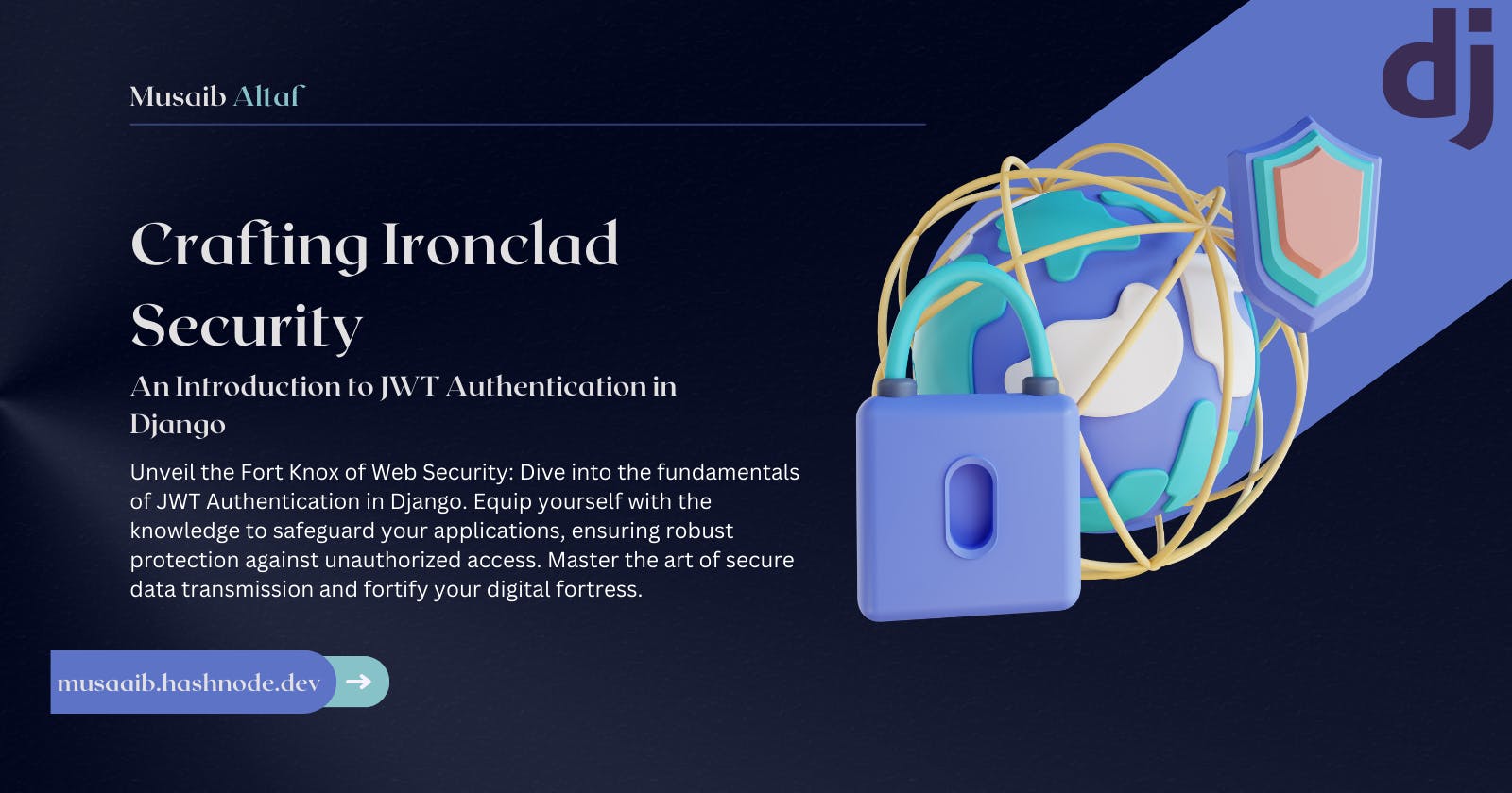 Crafting Ironclad Security: An Introduction to JWT Authentication in Django