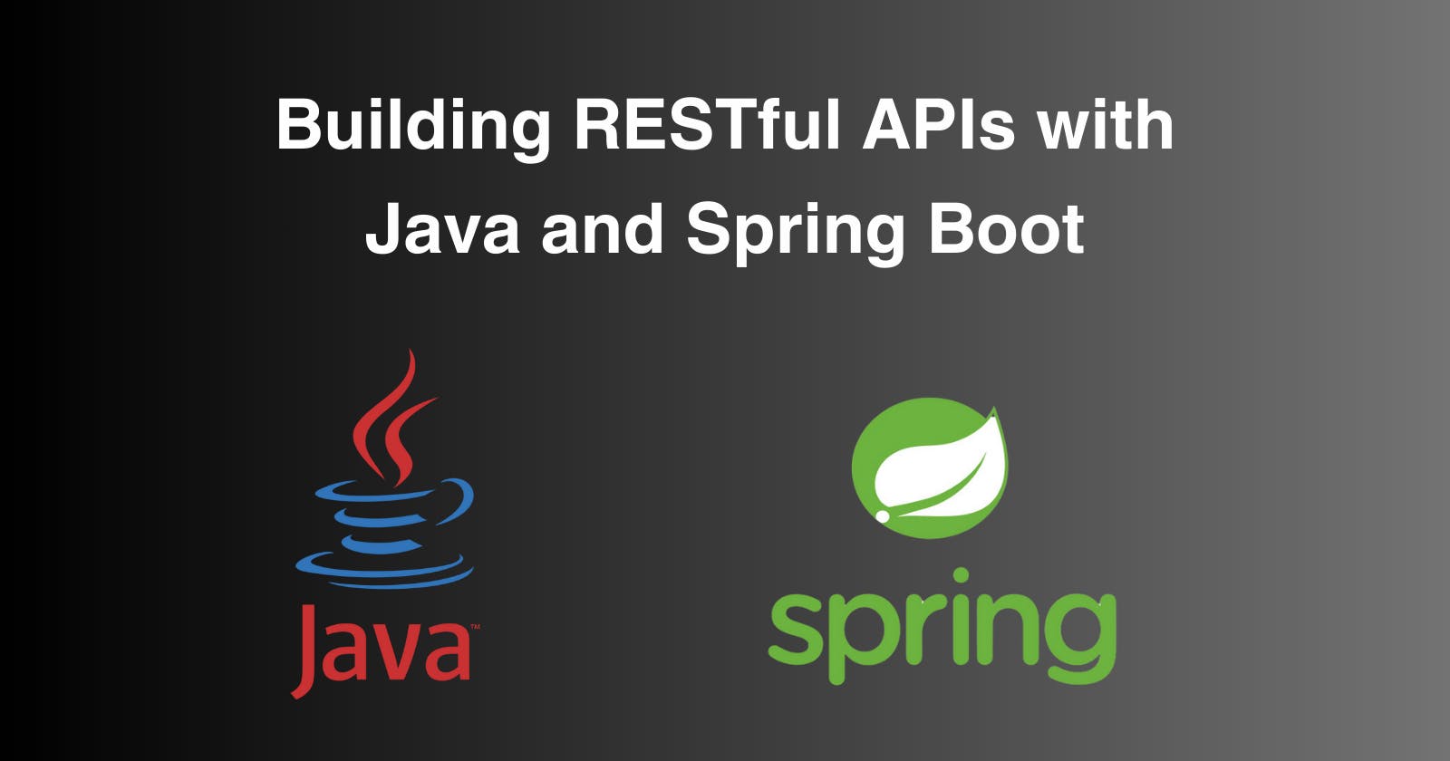 Building RESTful APIs with Java Spring Boot framework | For Beginners