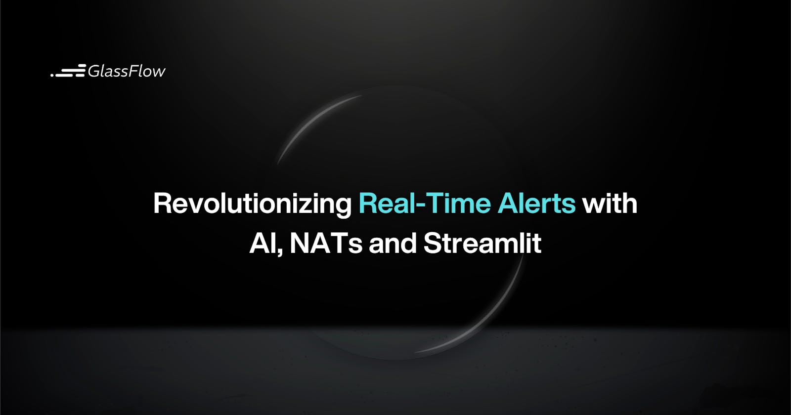 Revolutionizing Real-Time Alerts with AI, NATs and Streamlit