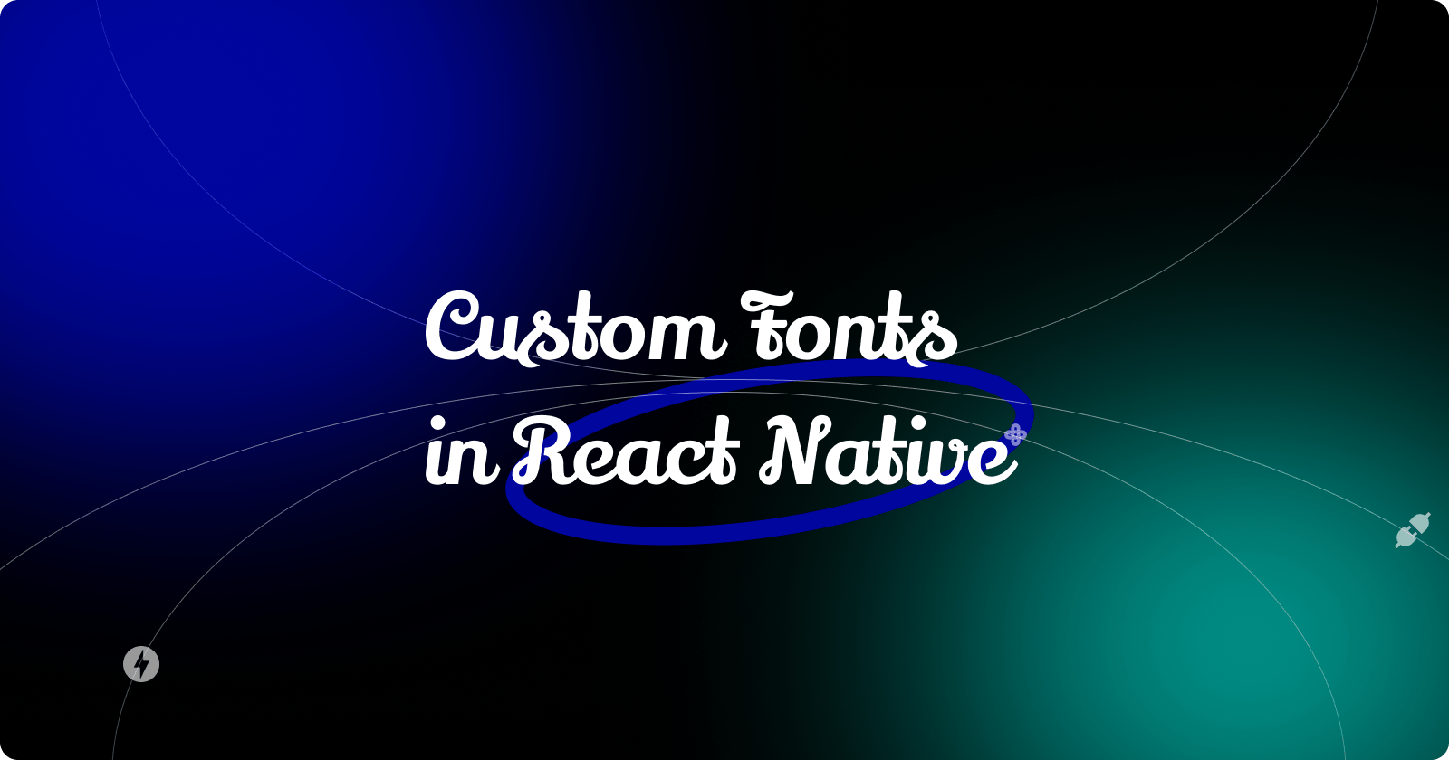 Enhancing Your React Native App: A Guide to Custom Fonts