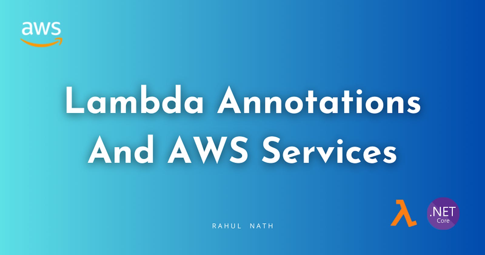 Learn How to Easily Integrate Lambda Annotations and Other AWS Services