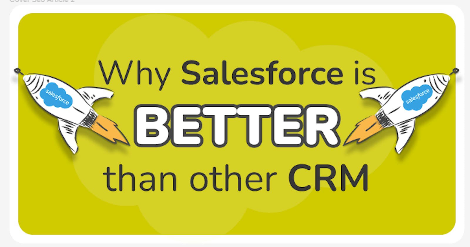 Why Salesforce is Better than other CRM