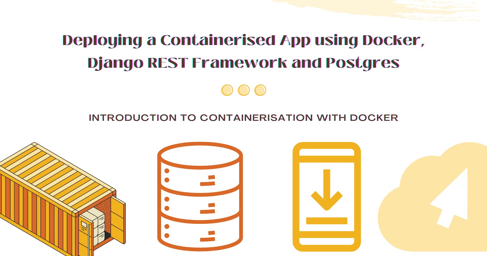 Deploying a Containerised App using Docker, Django REST Framework and Postgres