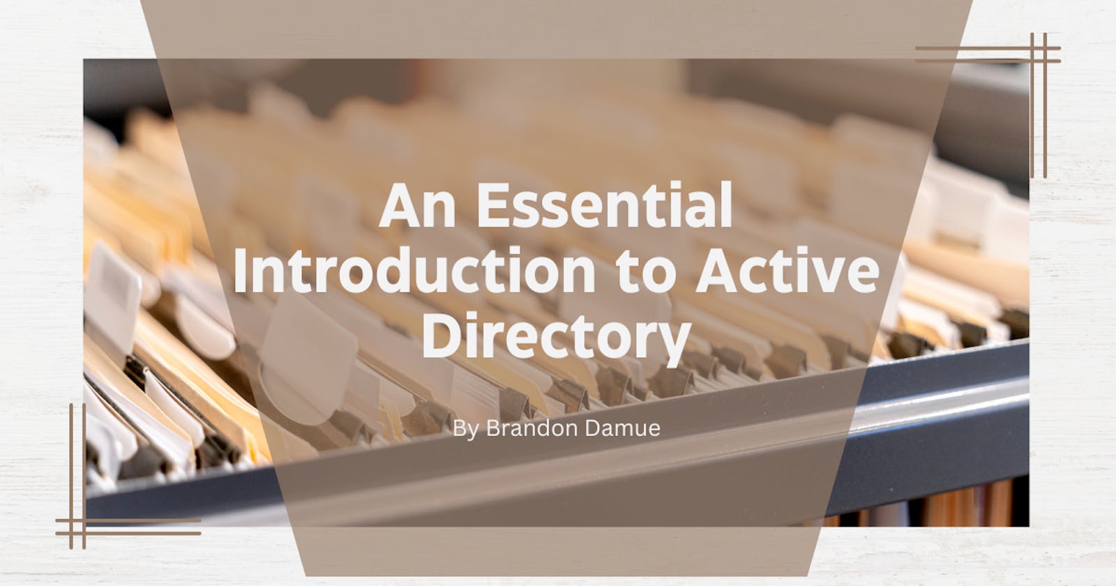 An Essential Introduction to Active Directory
